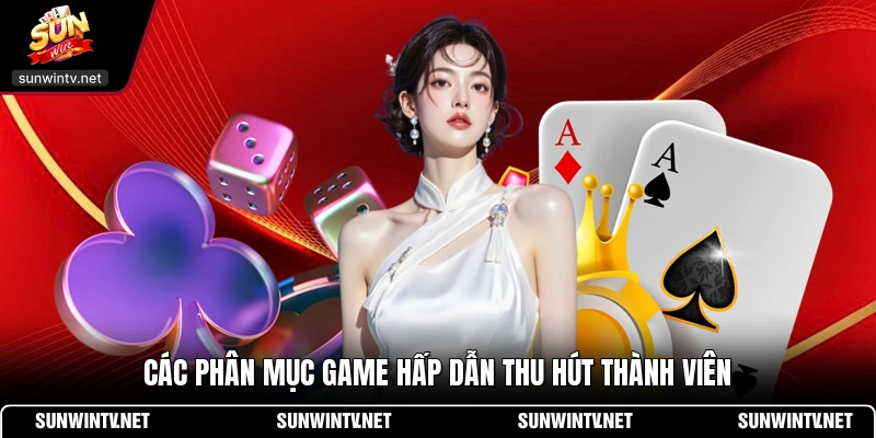Các phân mục game hấp dẫn thu hút thành viên