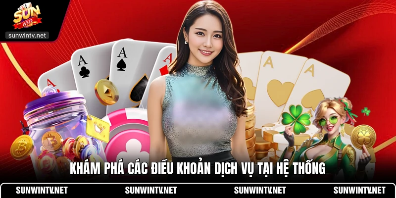 Khám phá các điều khoản dịch vụ tại hệ thống