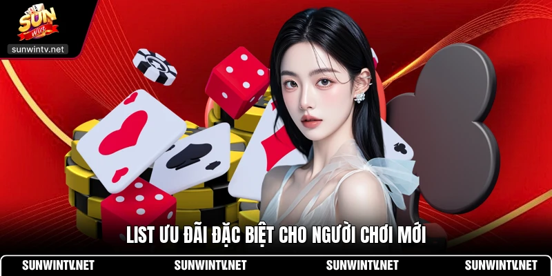List ưu đãi đặc biệt cho người chơi mới