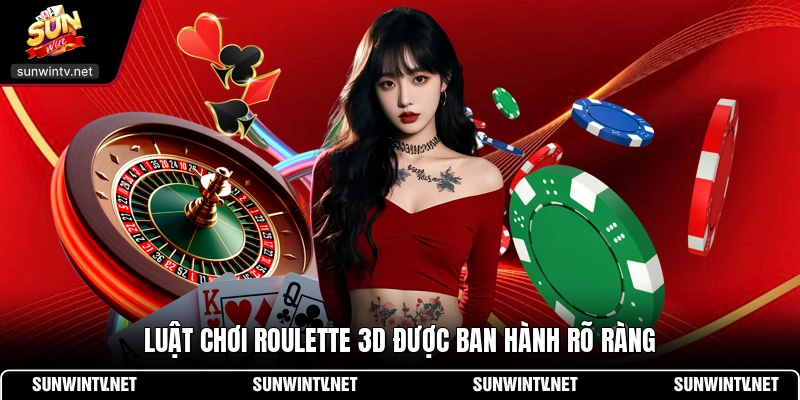 Luật chơi Roulette 3D được ban hành rõ ràng