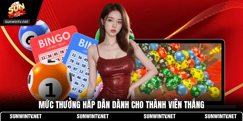 Mức thưởng hấp dẫn dành cho thành viên thắng